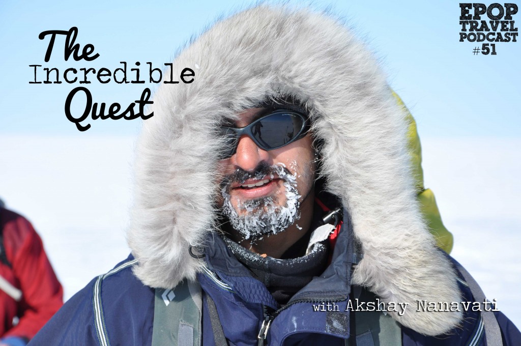 EPoP 051: The Incredible Quest with Akshay Nanavati