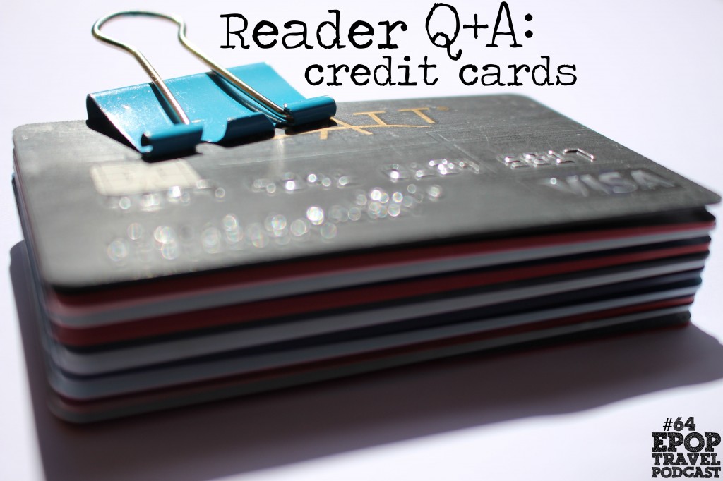 Reader Q&A: Credit Cards