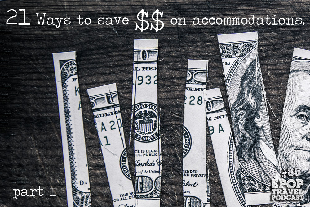 21 Ways to Save $$ on Accommodation – Part I