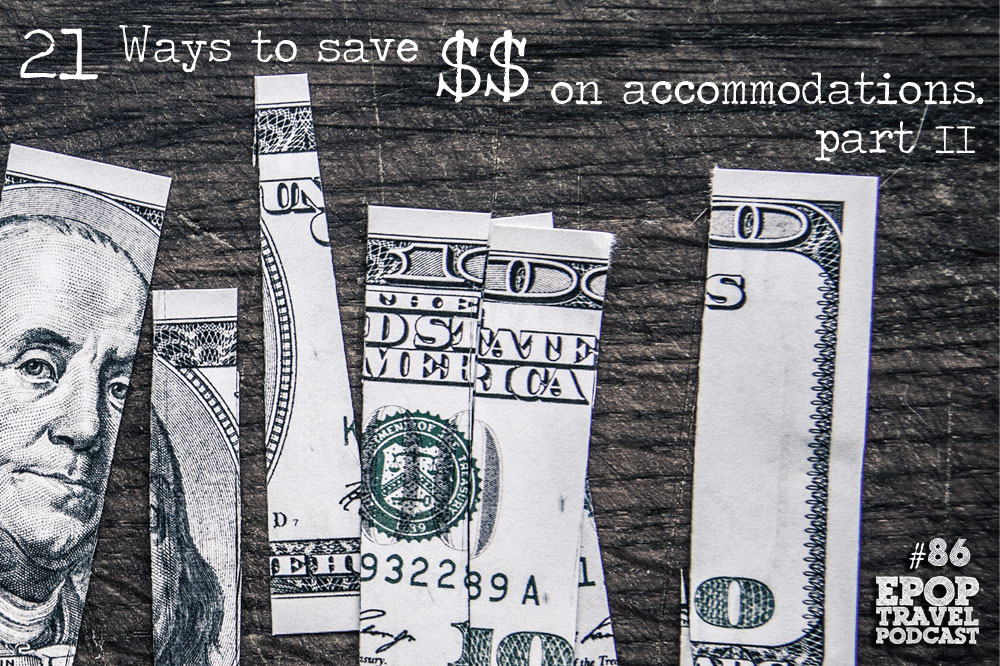 21 Ways to Save $$ on Accommodation – Part II