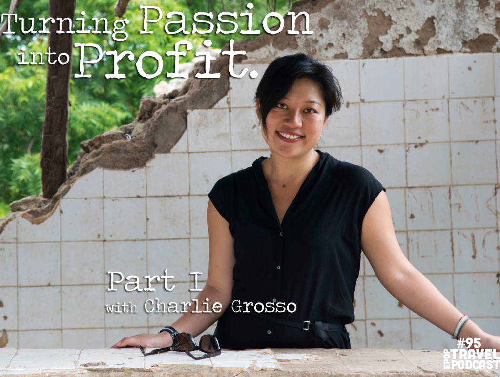 Turning Passion into Profit with Charlie Grosso