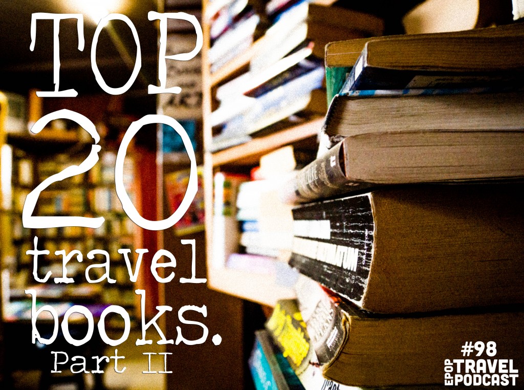 Top 20 Travel Books Part II