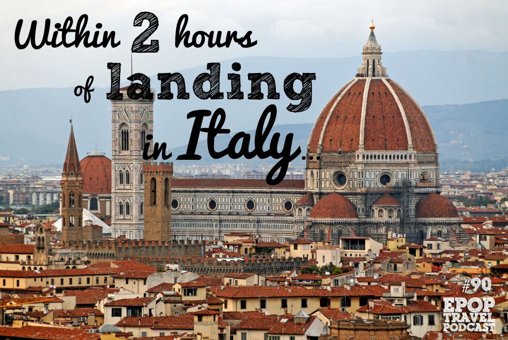 Within 2 Hours of Landing in Italy…