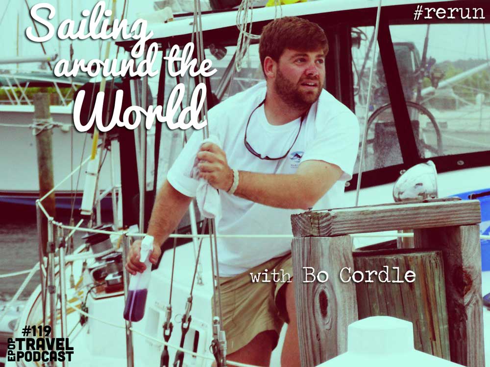 ReRun: Sailing Around The World (and Russian Saunas) with Bo Cordle