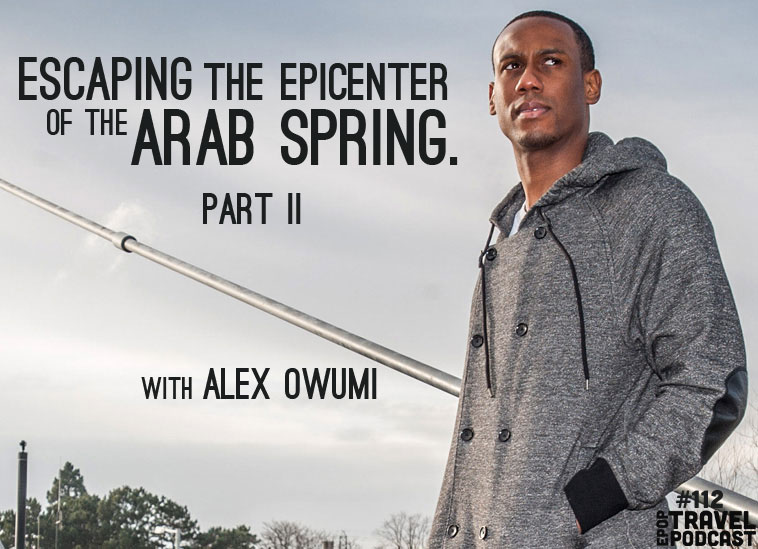 Part II: Escaping the Epicenter of the Arab Spring