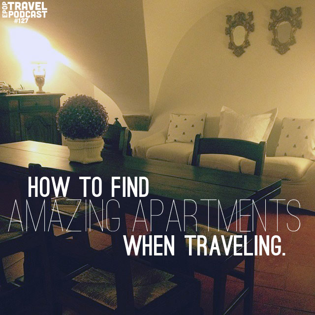 How to Find Amazing Apartments When Traveling