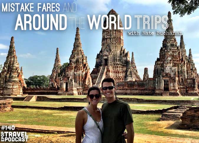 Part I: Mistake Fares And Around The World Trips with Nate Buchanan