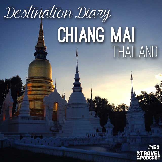 Destination Diary – Chiang Mai