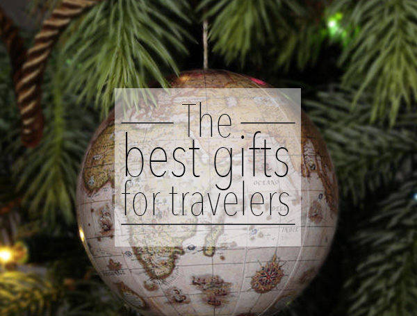 The 29 Best Gifts for Travelers, 2015 Edition