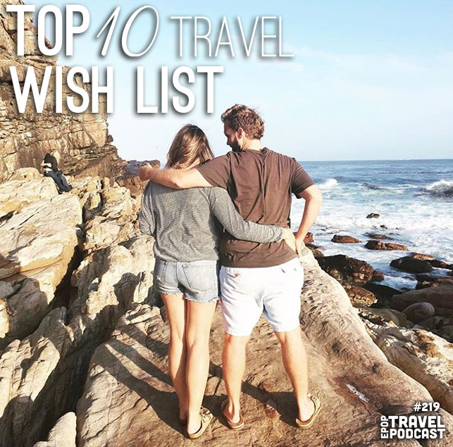 Our Top 10 Travel Wishlist – 2016