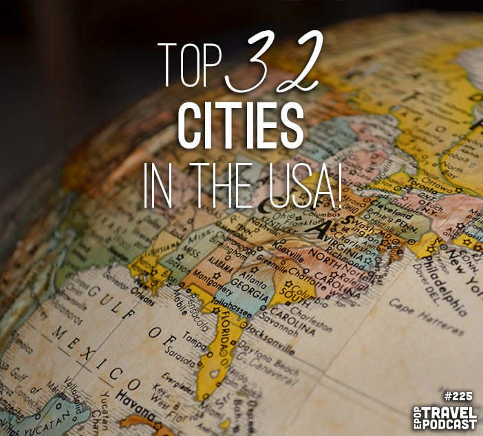 Top 32 Cities in the USA – Part 1