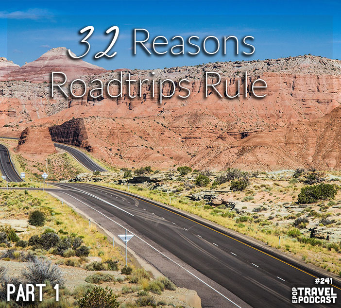 32 Reasons Roadtrips Rule – Part 1