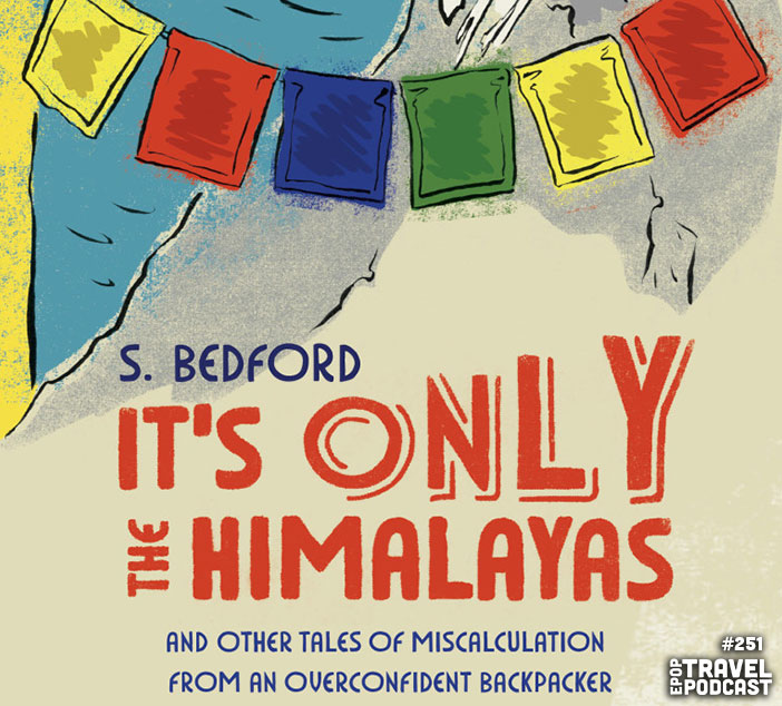 It’s Only the Himalayas with S. Bedford