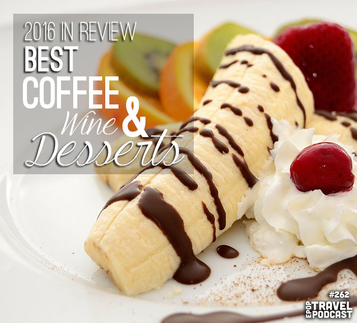 2016 Year in Review: Best Coffee, Wine, Beer, & Desserts