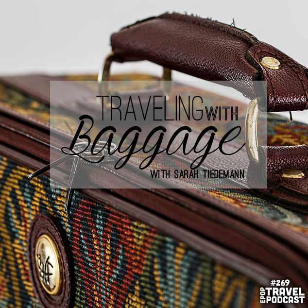 Traveling with Baggage with Sarah Tiedemann