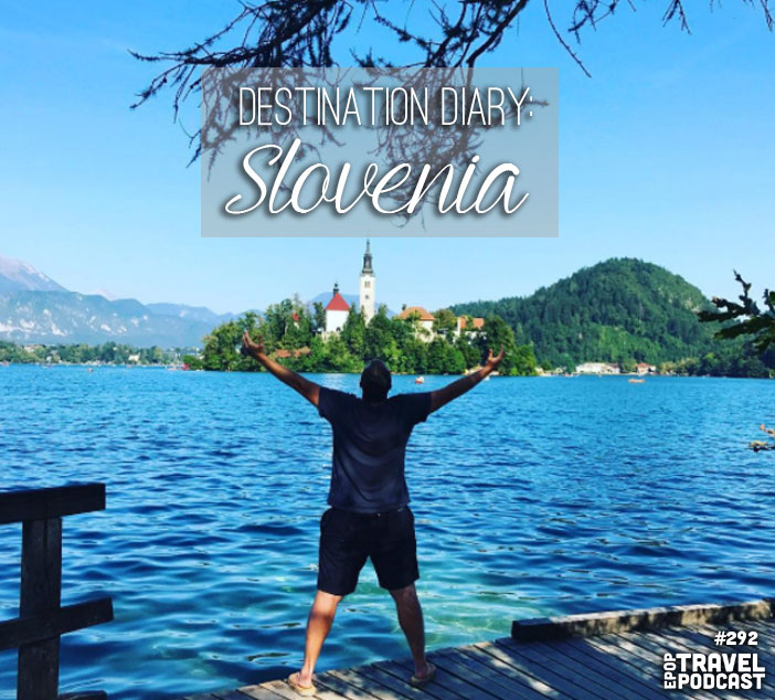 Destination Diary – Slovenia