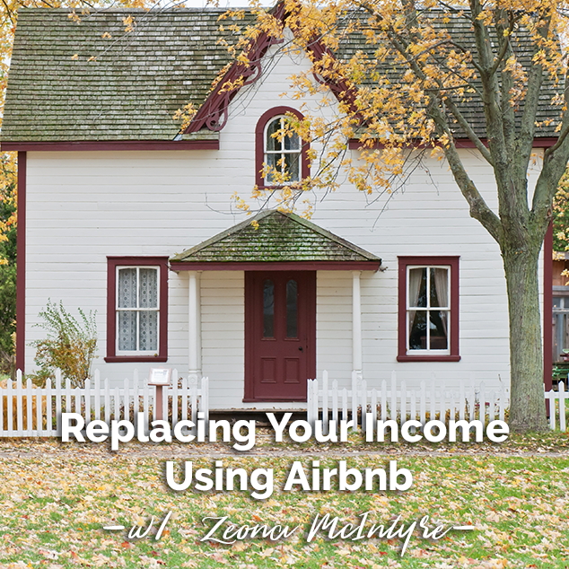 Replace Your Income Using Airbnb with Zeona McIntyre