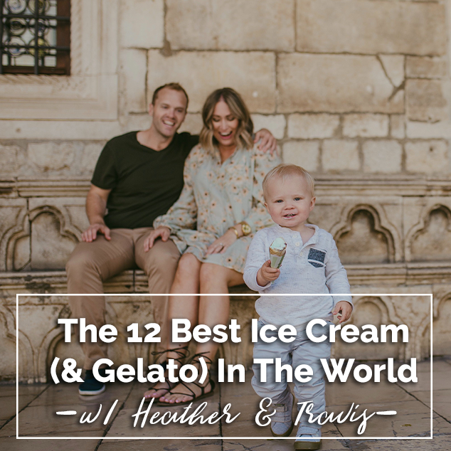 Extra Pack of Peanuts Podcast The 12 Best Ice Cream (and Gelato) In The World