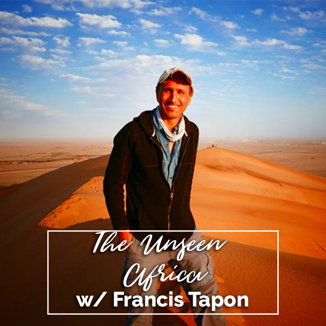 Extra Pack of Peanuts Podcast The Unseen Africa w/ Francis Tapon