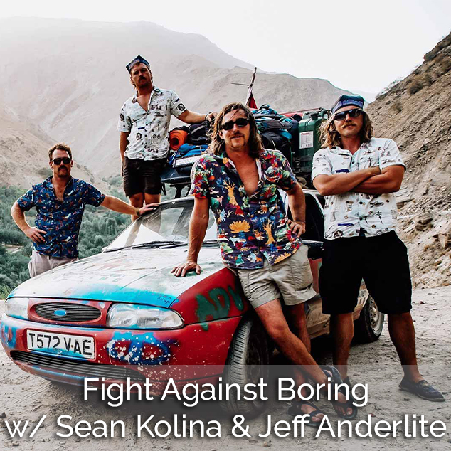 Fight Against Boring w/ Sean Kolina & Jeff Anderlite