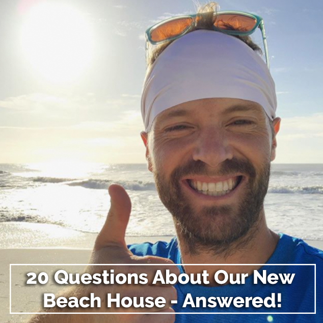 20 Questions About Our New Beach House – Answered!