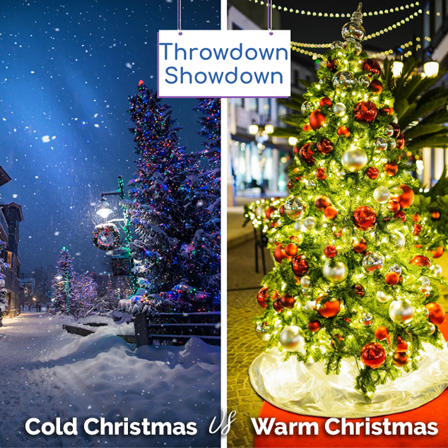 Throwdown Showdown: Cold vs. Warm Christmas