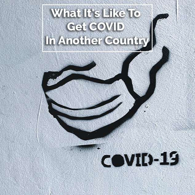 Extra Pack of Peanuts Podcast What It's Like To Get COVID In Another Country